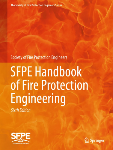 SFPE Handbook of Fire Protection Engineering, 6th Edition, 2025